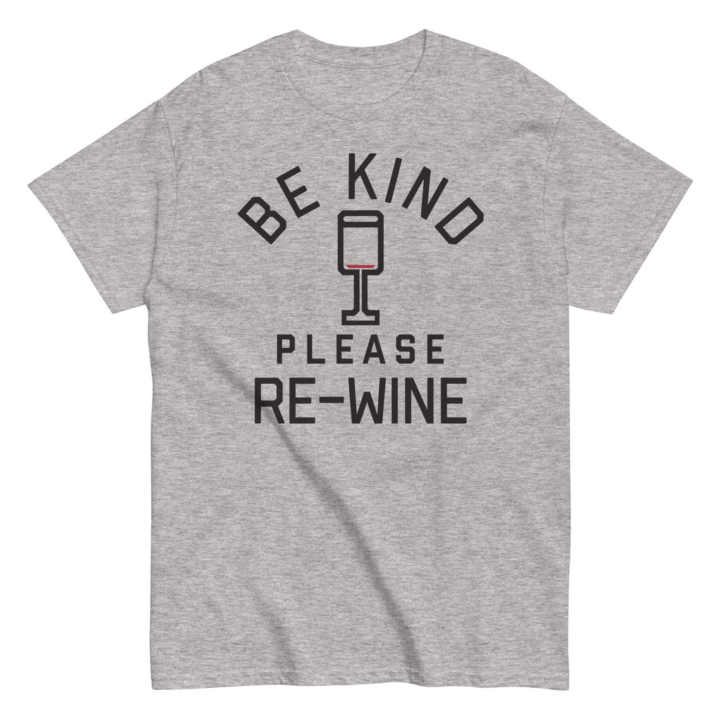 Be Kind. Please Re-Wine Men's Classic Tee
