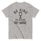 Be Kind. Please Re-Wine Men's Classic Tee