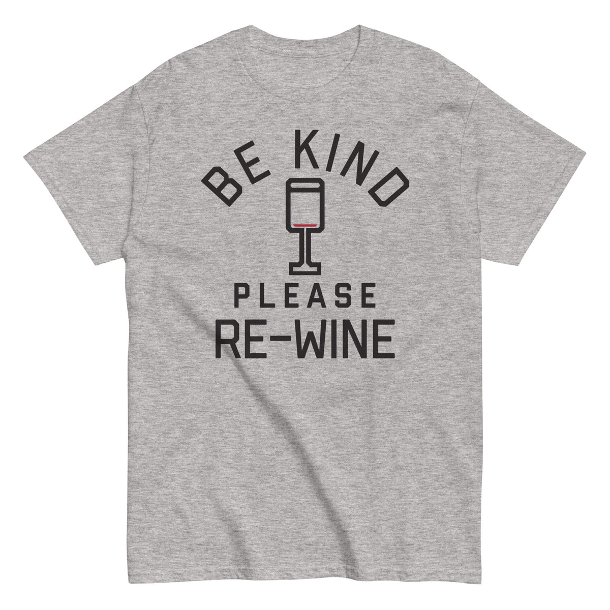 Be Kind. Please Re-Wine Men's Classic Tee