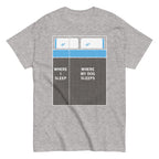 Where I Sleep. Where My Dog Sleeps Men's Classic Tee