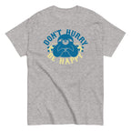 Don't Hurry Be Happy Men's Classic Tee