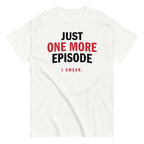 Just One More Episode Men's Classic Tee