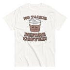 No Talkie Before Coffee! Men's Classic Tee