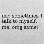 Sometimes I Talk to Myself