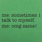 Sometimes I Talk to Myself