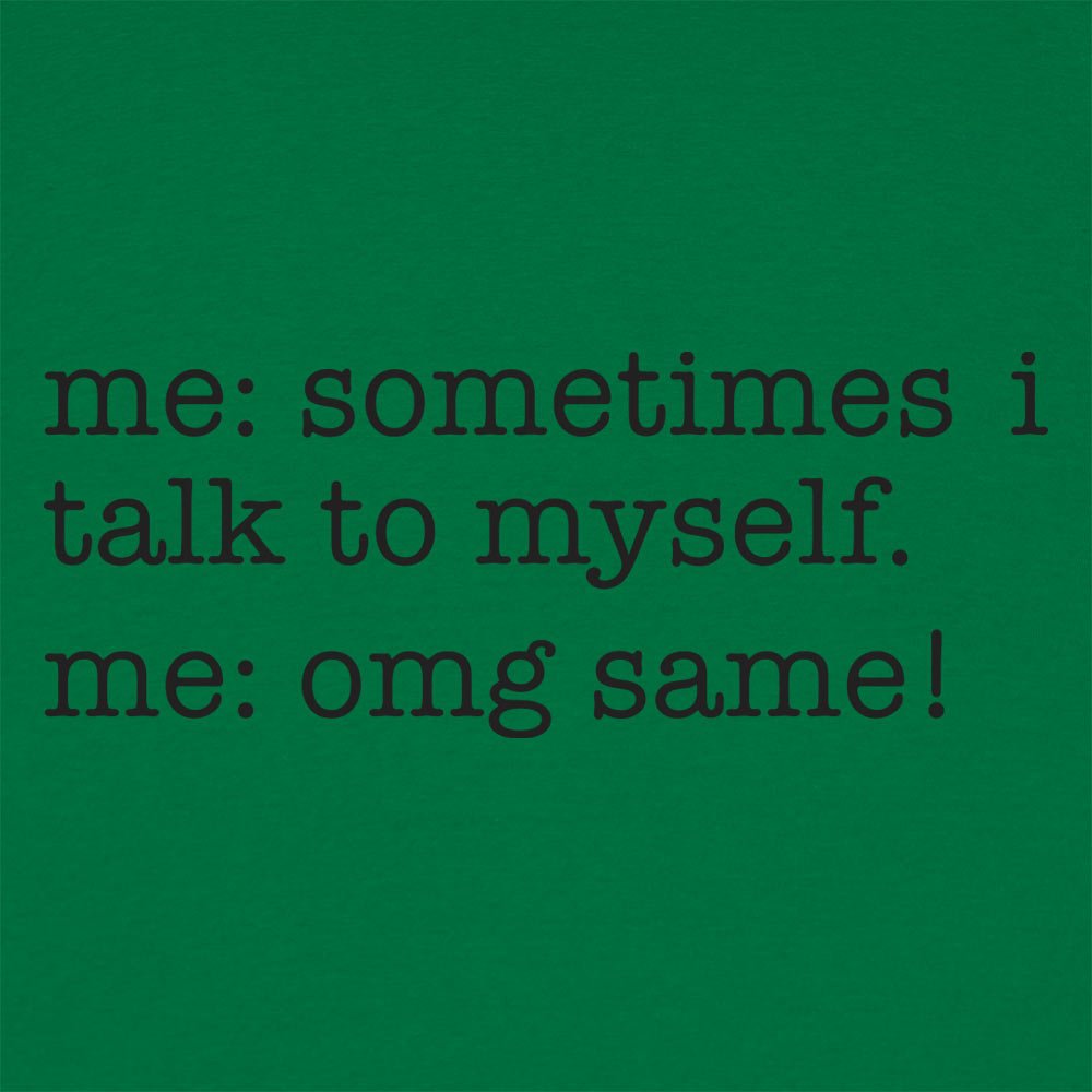 Sometimes I Talk to Myself
