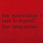 Sometimes I Talk to Myself