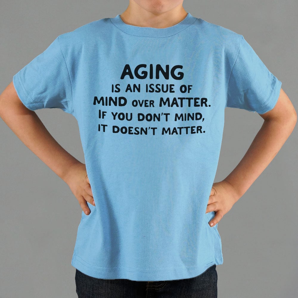 Mind Over Matter Aging Quote