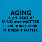 Mind Over Matter Aging Quote