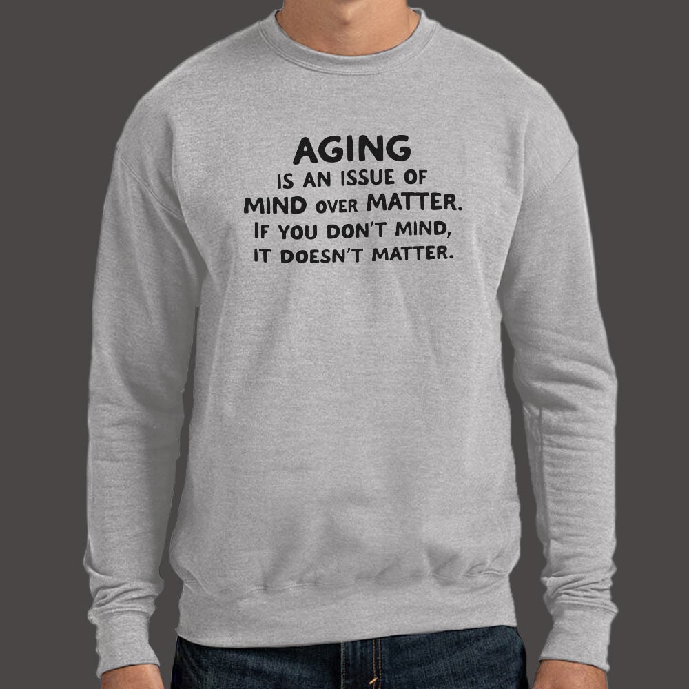Mind Over Matter Aging Quote