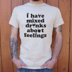 I Have Mixed Drinks About Feelings Cocktail Pun