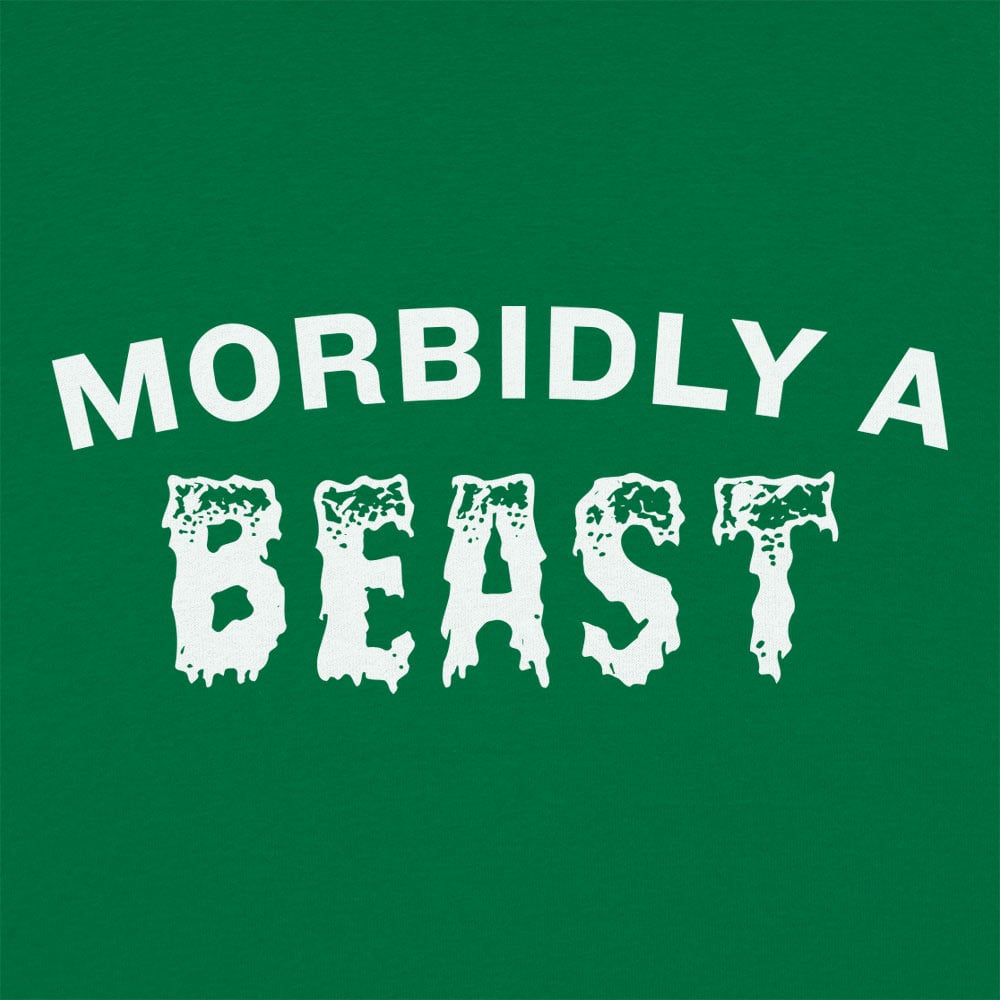 Morbidly A Beast Pun on Morbidly Obese