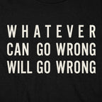 Murphy's Law. Whatever Can Go Wrong Will Go Wrong