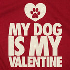 My Dog Is My Valentine Paw Print Heart Design