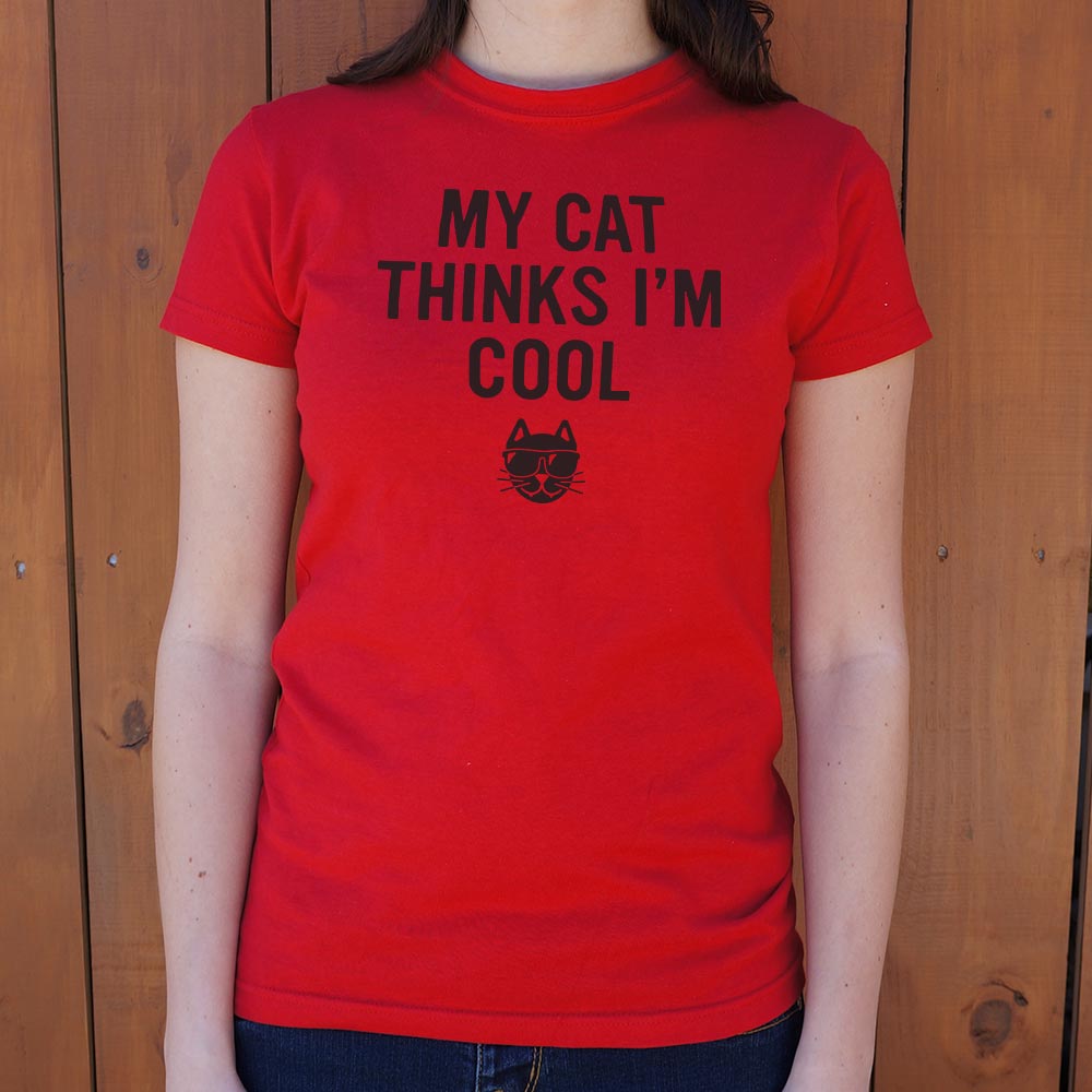 My Cat Thinks I'm Cool