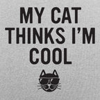 My Cat Thinks I'm Cool