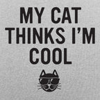 My Cat Thinks I'm Cool
