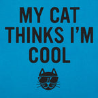 My Cat Thinks I'm Cool