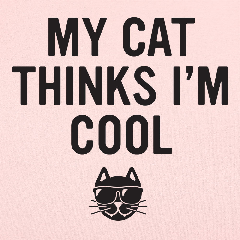 My Cat Thinks I'm Cool