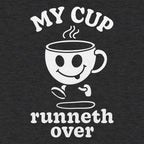 My Cup Runneth Over Happy Coffee Mug Running