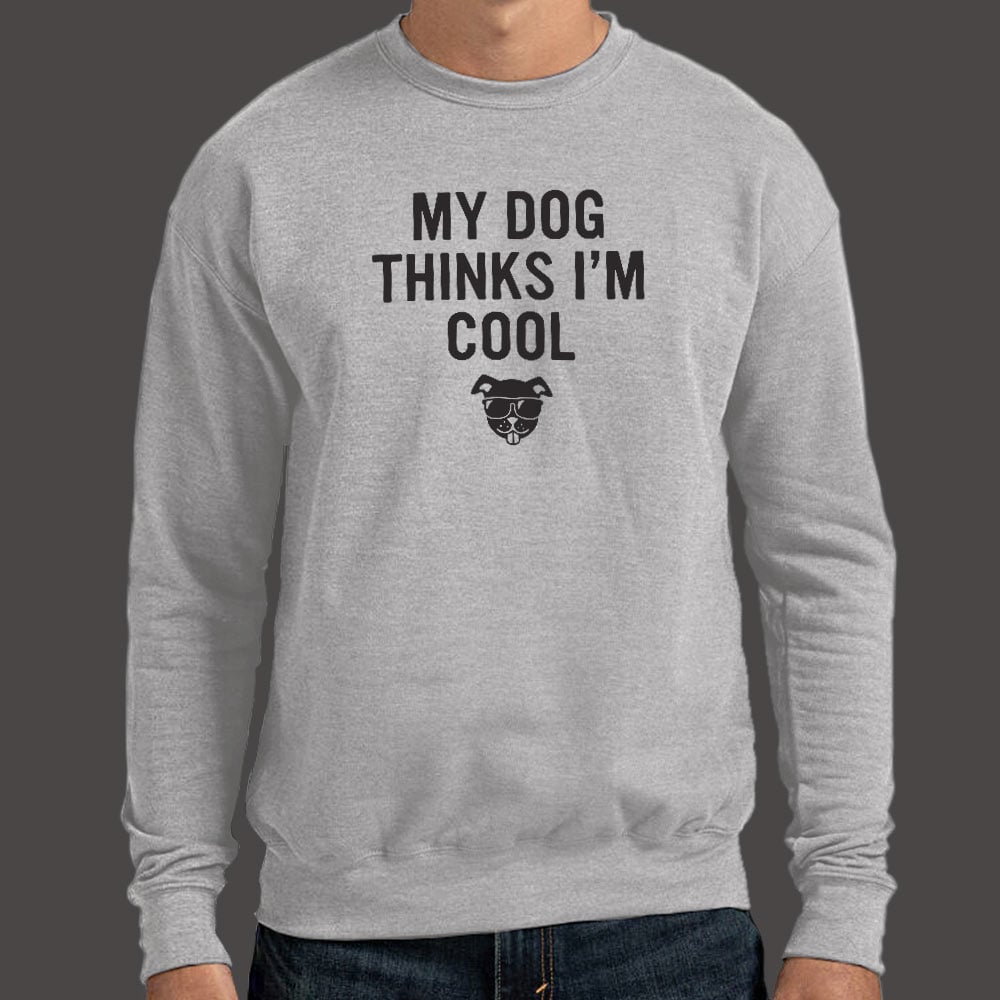 My Dog Thinks I'm Cool