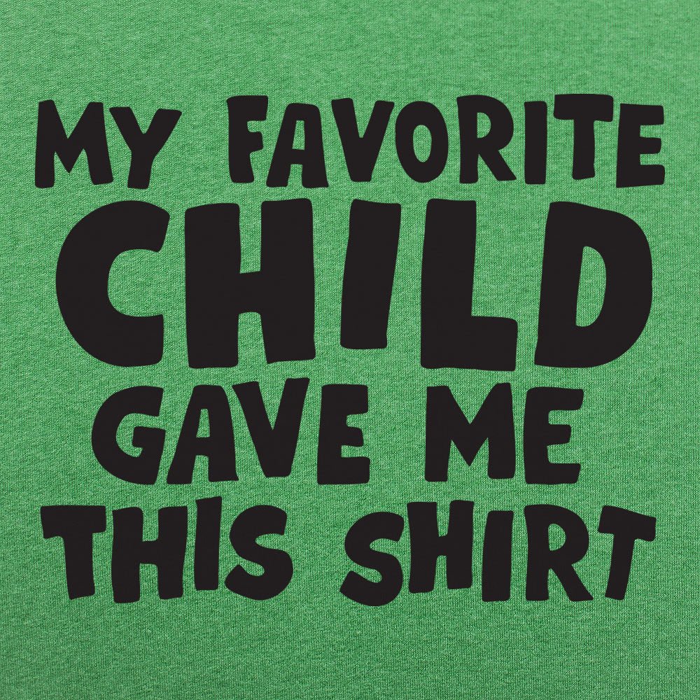 My Favorite Child Gave Me This