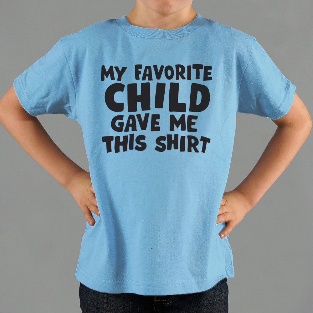 My Favorite Child Gave Me This