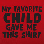My Favorite Child Gave Me This
