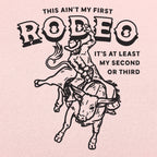 This Ain't My First Rodeo Bull Riding Cowboy