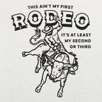 This Ain't My First Rodeo Bull Riding Cowboy