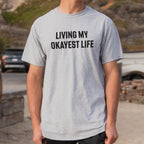Living My Okayest Life Sarcastic Slogan