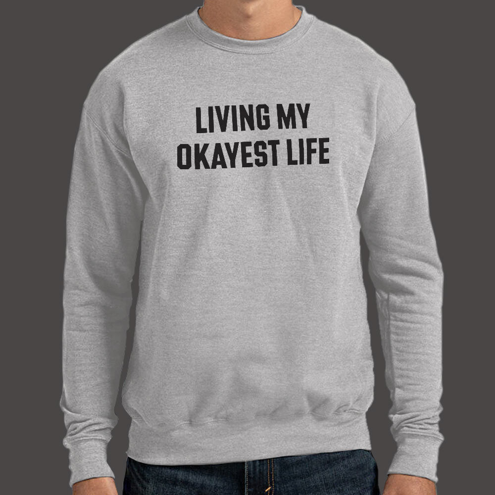 Living My Okayest Life Sarcastic Slogan
