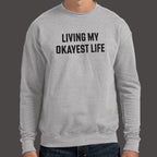 Living My Okayest Life Sarcastic Slogan