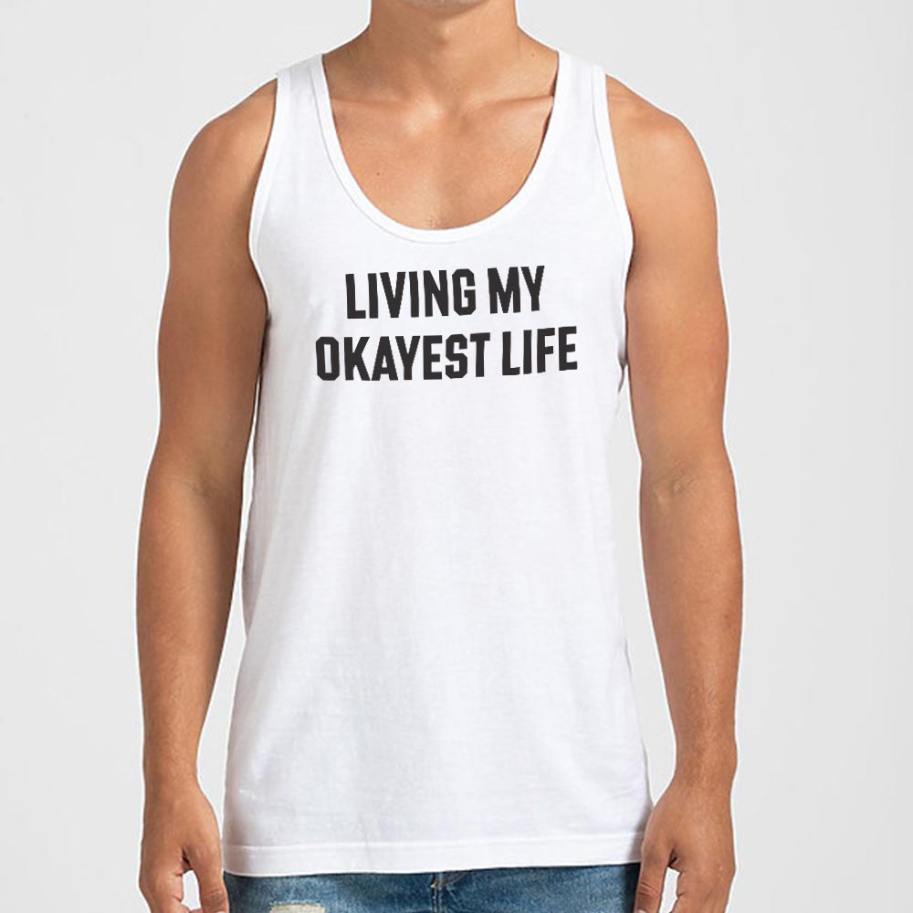 Living My Okayest Life Sarcastic Slogan