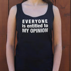 Everyone Is Entitled to My Opinion