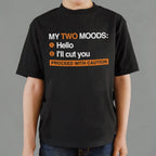 My Two Moods Hello or I'll Cut You