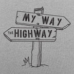 My Way the Highway Road Sign