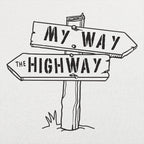 My Way the Highway Road Sign