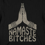 Namaste Bitches Yoga Prayer Hands Pun