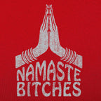 Namaste Bitches Yoga Prayer Hands Pun