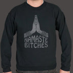 Namaste Bitches Yoga Prayer Hands Pun
