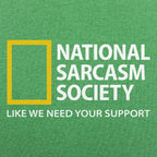National Sarcasm Society. Like We Need Your Support