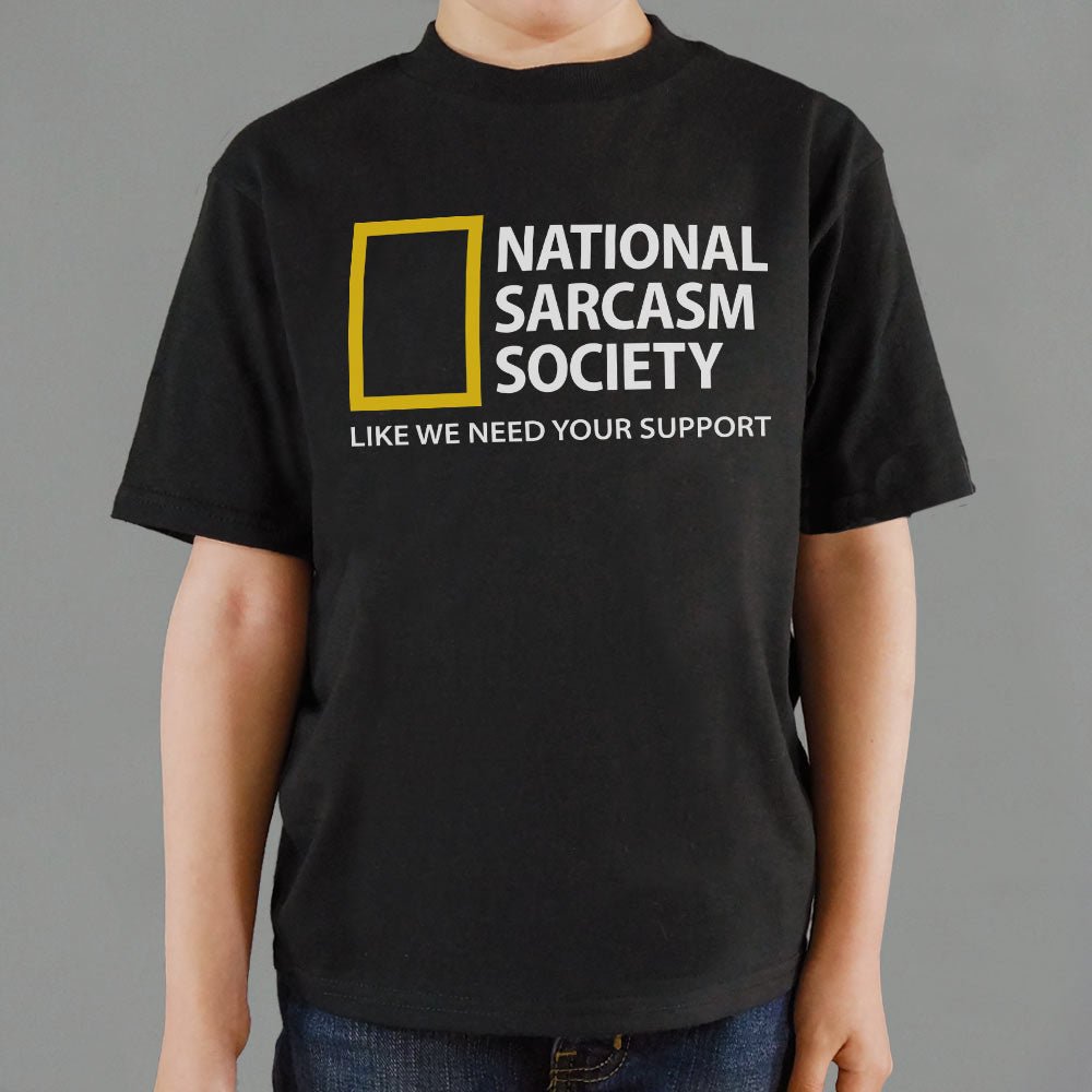 National Sarcasm Society. Like We Need Your Support
