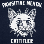 Pawsitive Mental Cattitude Wild Eyed Cat Face