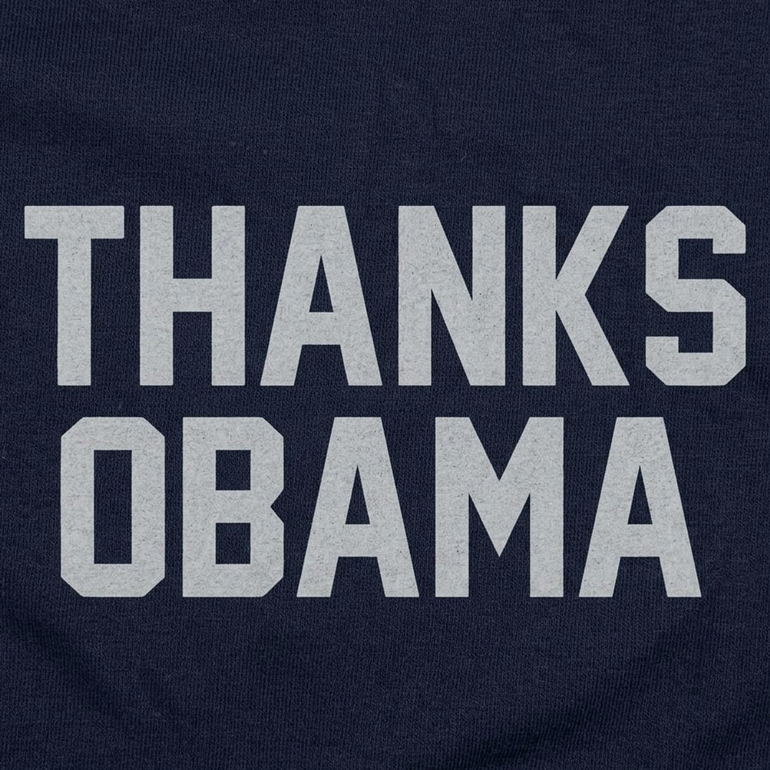 Thanks Obama Sarcastic Political Meme Quote