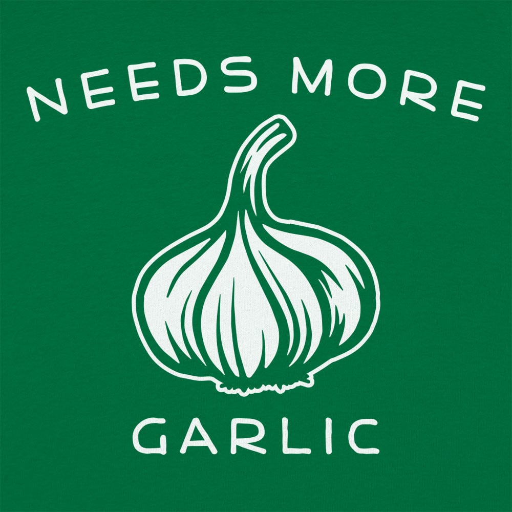Needs More Garlic Bulb Cooking Pun