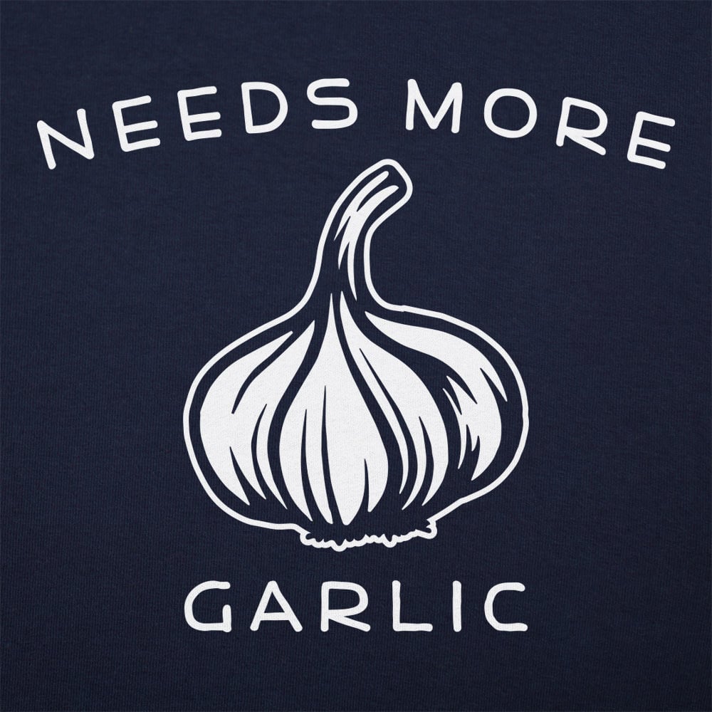 Needs More Garlic Bulb Cooking Pun
