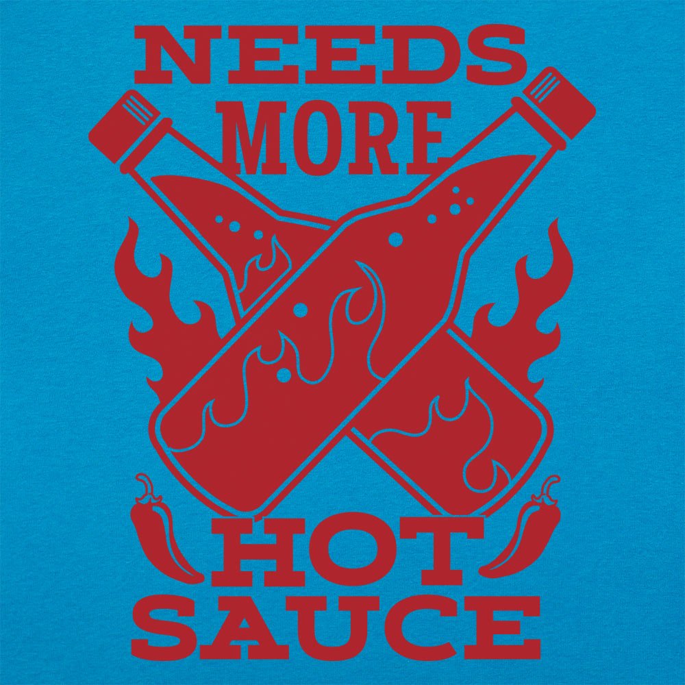 Needs More Hot Sauce