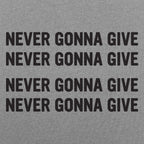 Never Gonna Give Repeated 80s Retro Song Lyric