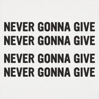 Never Gonna Give Repeated 80s Retro Song Lyric